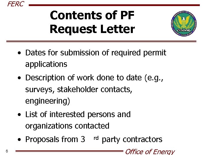 FERC Contents of PF Request Letter • Dates for submission of required permit applications