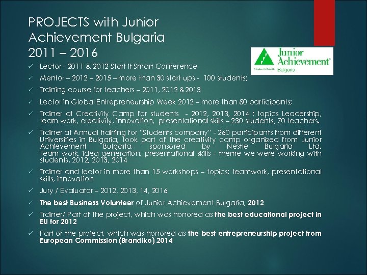 PROJECTS with Junior Achievement Bulgaria 2011 – 2016 ü Lector - 2011 & 2012