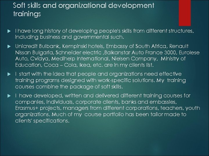 Soft skills and organizational development trainings I have long history of developing people's skills