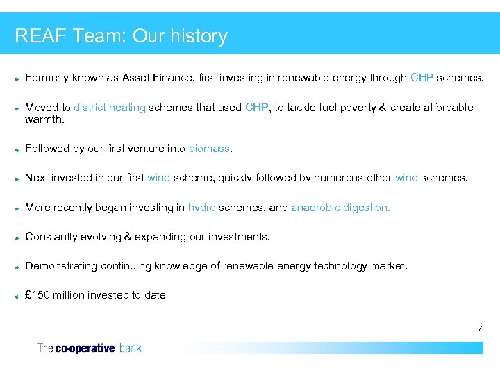 REAF Team: Our history Formerly known as Asset Finance, first investing in renewable energy