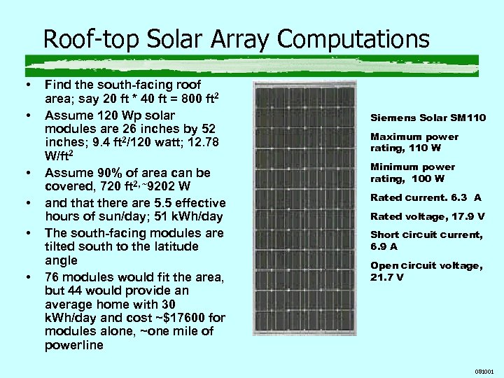 Roof-top Solar Array Computations • • • Find the south-facing roof area; say 20