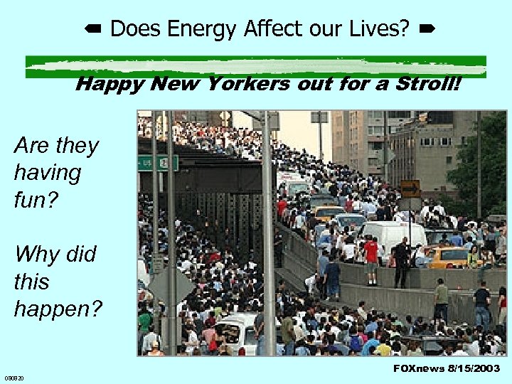  Does Energy Affect our Lives? Happy New Yorkers out for a Stroll! Are