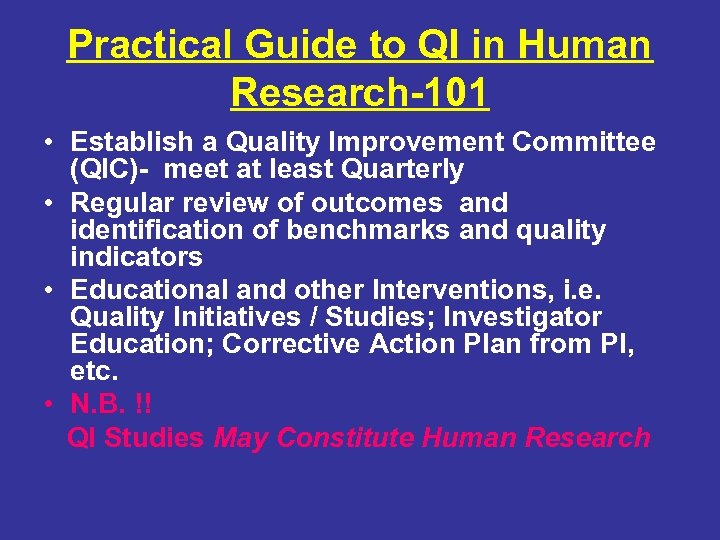 Practical Guide to QI in Human Research-101 • Establish a Quality Improvement Committee (QIC)-