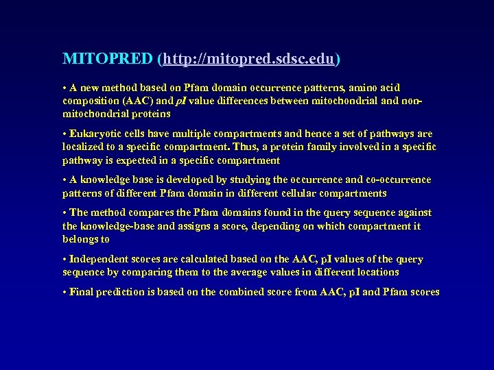 MITOPRED (http: //mitopred. sdsc. edu) • A new method based on Pfam domain occurrence
