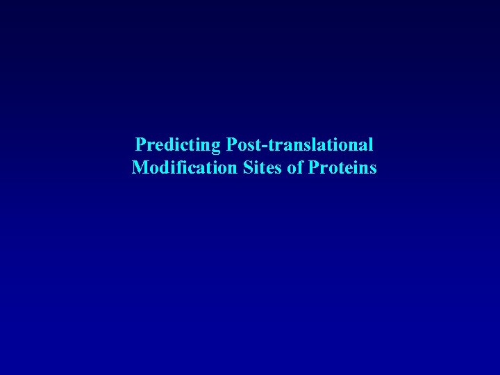 Predicting Post-translational Modification Sites of Proteins 