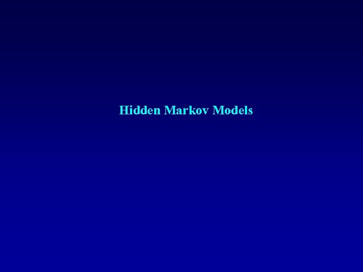 Hidden Markov Models 