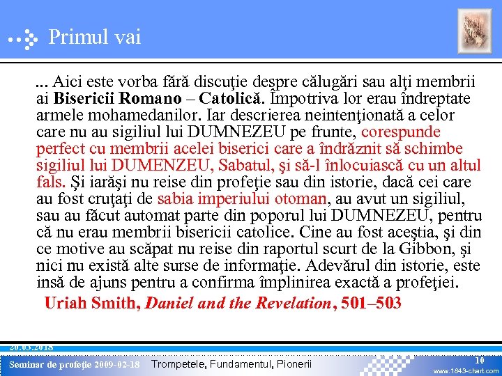 Primul vai. . . Aici este vorba fără discuţie despre călugări sau alţi membrii