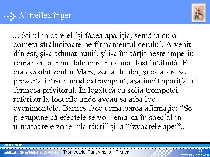 Al treilea înger. . . Stilul în care el îşi făcea apariţia, semăna cu