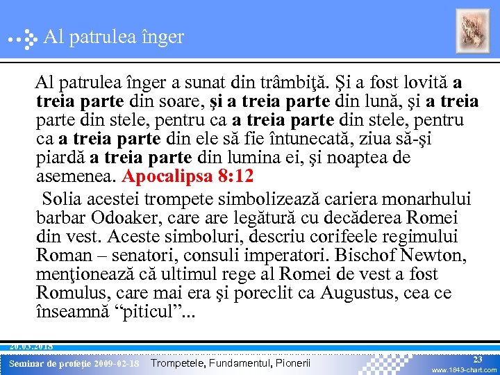 Al patrulea înger a sunat din trâmbiţă. Şi a fost lovită a treia parte