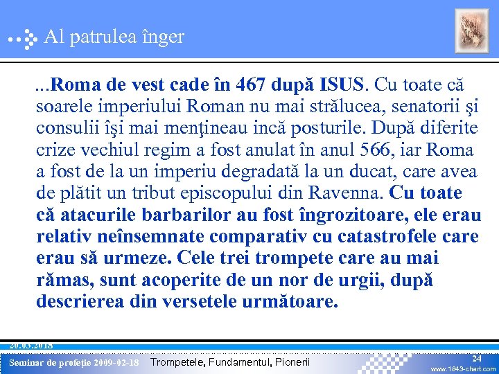 Al patrulea înger. . . Roma de vest cade în 467 după ISUS. Cu