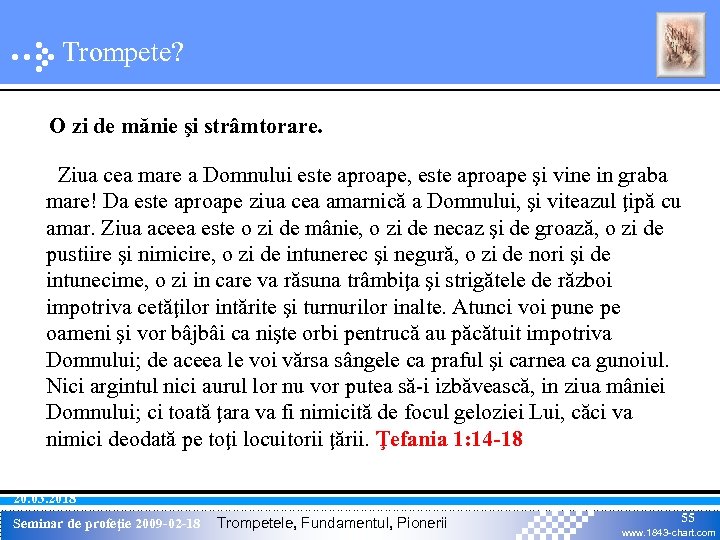 Trompete? O zi de mănie şi strâmtorare. Ziua cea mare a Domnului este aproape,
