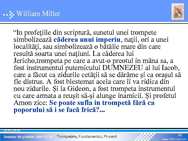 William Miller “In profeţiile din scriptură, sunetul unei trompete simbolizează căderea unui imperiu, naţii,