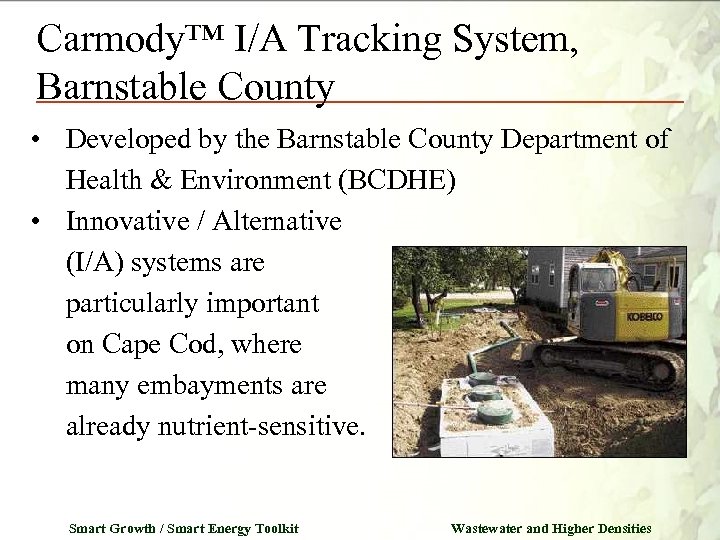 Carmody™ I/A Tracking System, Barnstable County • Developed by the Barnstable County Department of