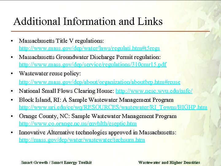 Additional Information and Links • Massachusetts Title V regulations: http: //www. mass. gov/dep/water/laws/regulati. htm#t