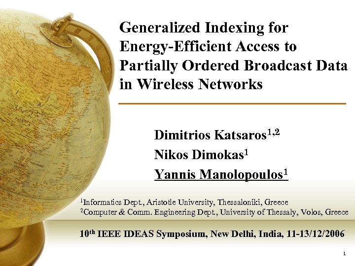 Generalized Indexing for Energy-Efficient Access to Partially Ordered Broadcast Data in Wireless Networks Dimitrios