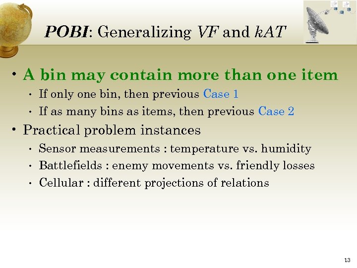 POBI: Generalizing VF and k. AT • A bin may contain more than one