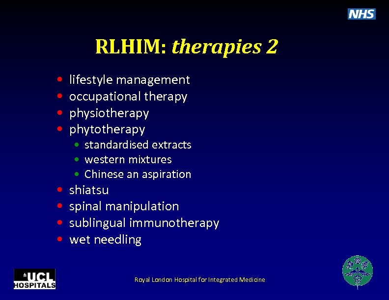 RLHIM: therapies 2 • • lifestyle management occupational therapy physiotherapy phytotherapy • • shiatsu