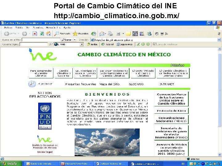 Portal de Cambio Climático del INE http: //cambio_climatico. ine. gob. mx/ 
