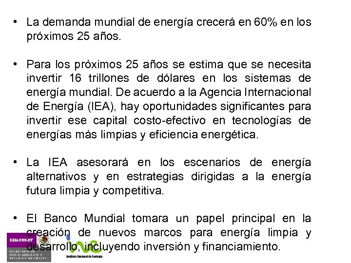  • La demanda mundial de energía crecerá en 60% en los próximos 25
