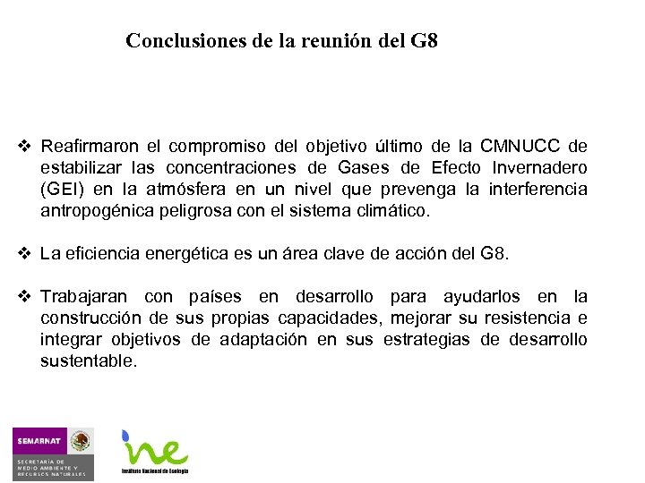 Conclusiones de la reunión del G 8 v Reafirmaron el compromiso del objetivo último