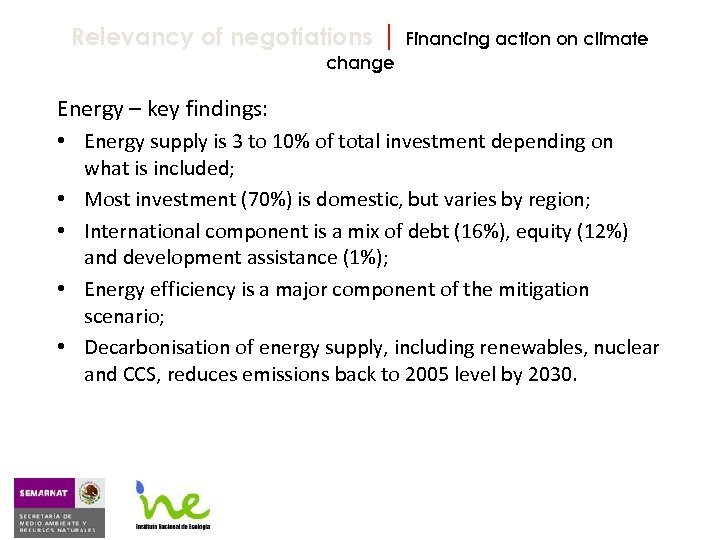 Relevancy of negotiations | Financing action on climate change Energy – key findings: •