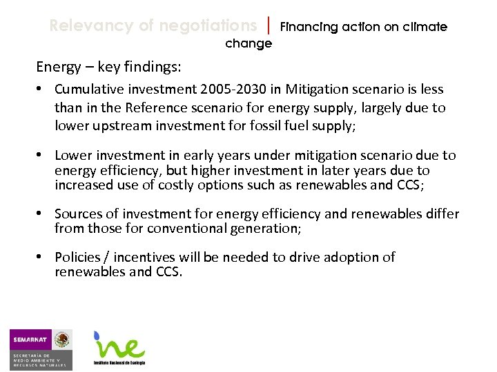 Relevancy of negotiations | Financing action on climate change Energy – key findings: •