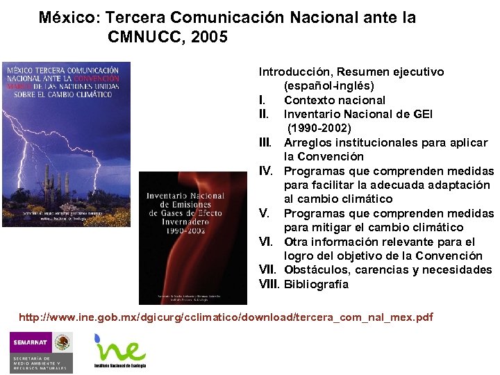 México: Tercera Comunicación Nacional ante la CMNUCC, 2005 Introducción, Resumen ejecutivo (español-inglés) I. Contexto