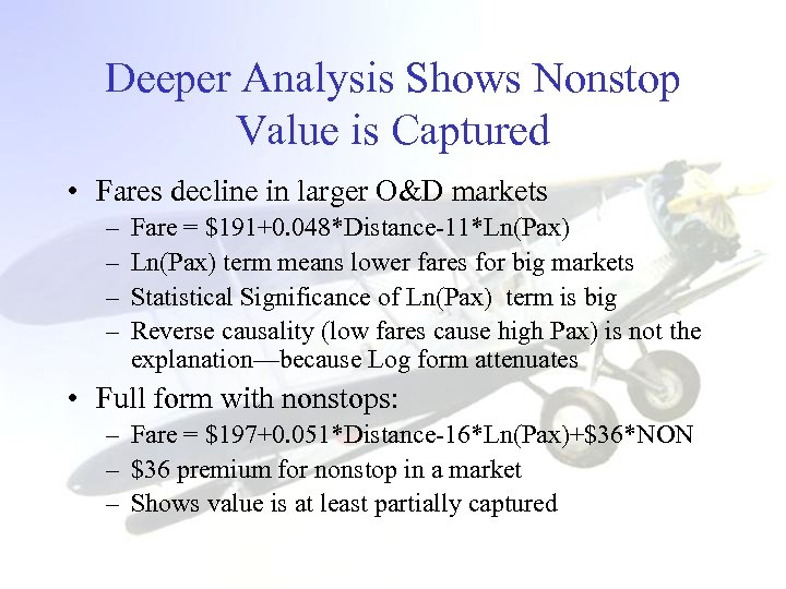 Deeper Analysis Shows Nonstop Value is Captured • Fares decline in larger O&D markets