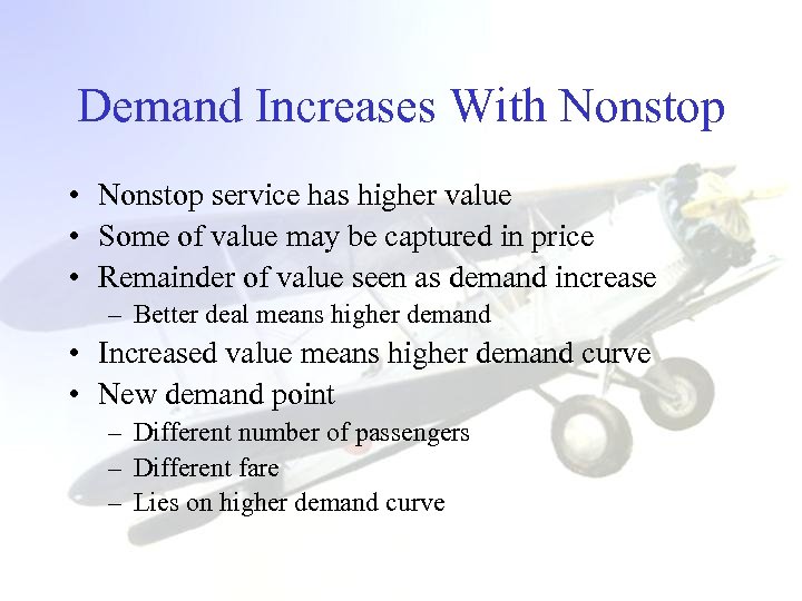 Demand Increases With Nonstop • Nonstop service has higher value • Some of value