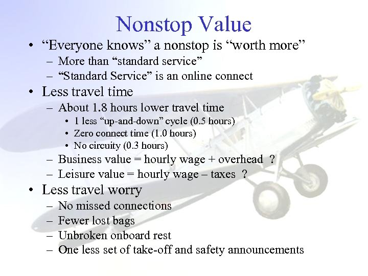 Nonstop Value • “Everyone knows” a nonstop is “worth more” – More than “standard
