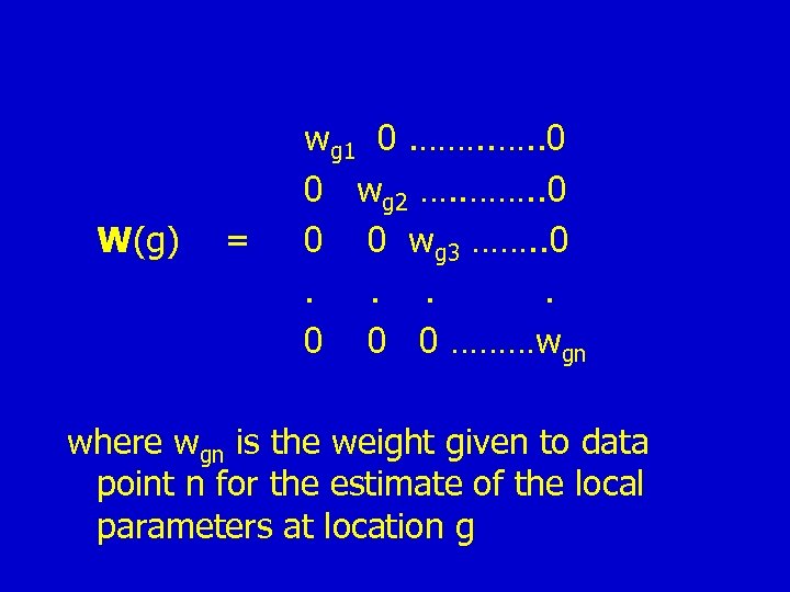 W(g) = wg 1 0. ……. . 0 0 wg 2 …. . …….