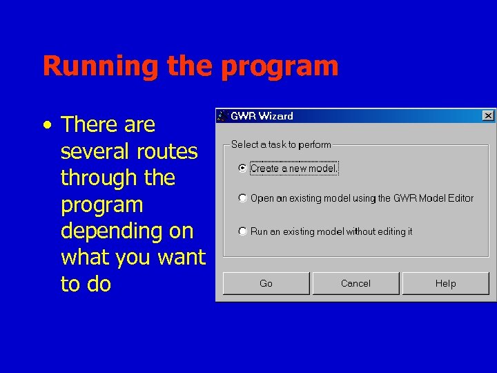 Running the program • There are several routes through the program depending on what