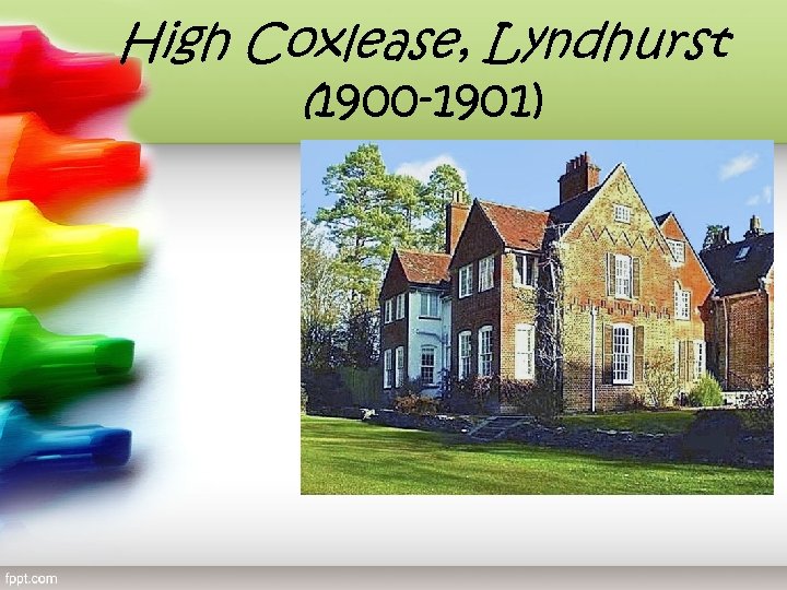 High Coxlease, Lyndhurst (1900 -1901) 