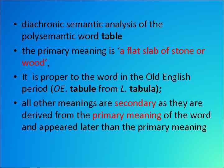  • diachronic semantic analysis of the polysemantic word table • the primary meaning