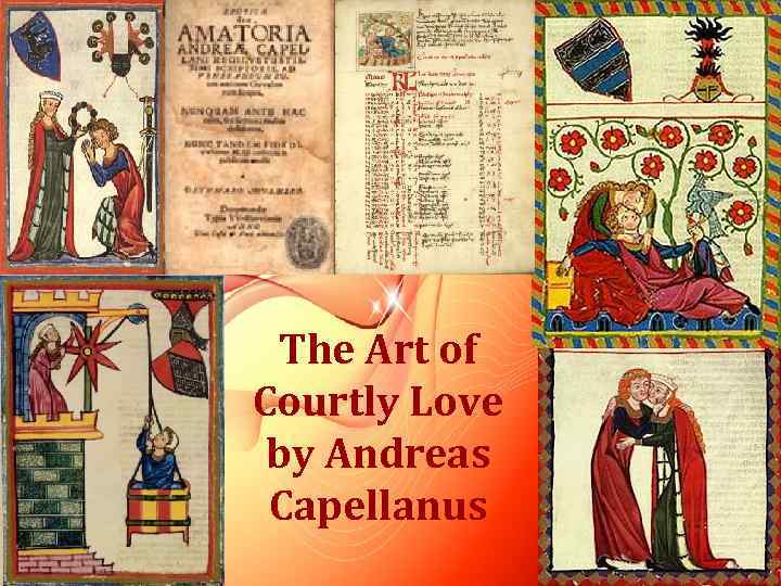 The Art of Courtly Love by Andreas Capellanus 