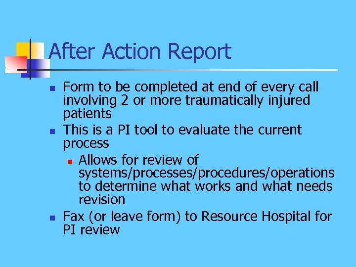 After Action Report n n n Form to be completed at end of every