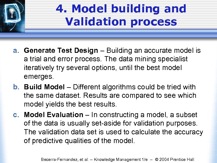 4. Model building and Validation process a. Generate Test Design – Building an accurate