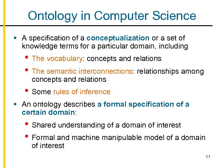 Ontology in Computer Science § A specification of a conceptualization or a set of