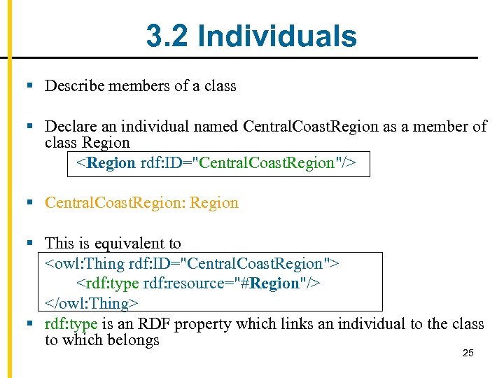 3. 2 Individuals § Describe members of a class § Declare an individual named