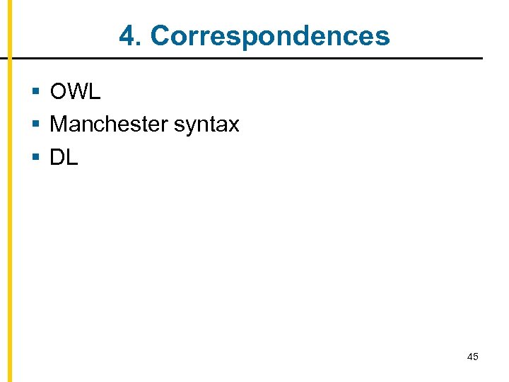 4. Correspondences § OWL § Manchester syntax § DL 45 