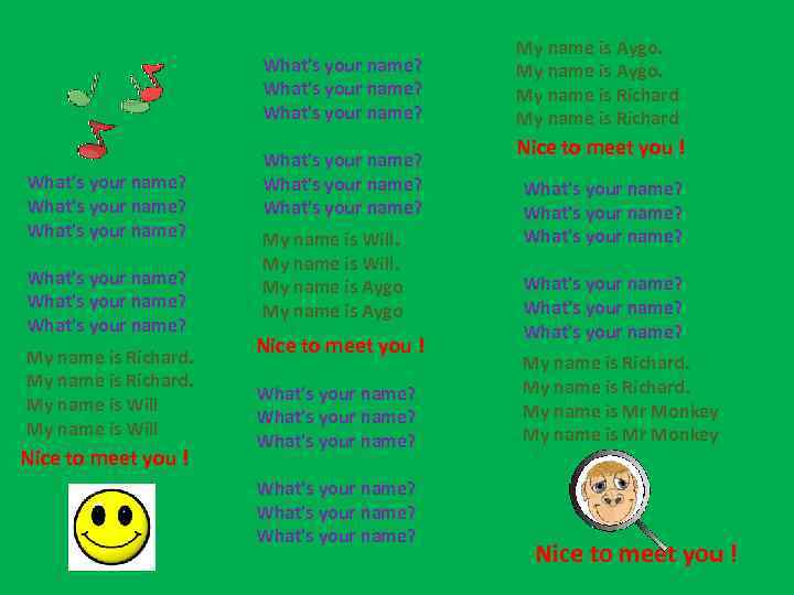 What's your name? What's your name? What's your name? My name is Richard. My