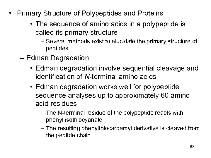  • Primary Structure of Polypeptides and Proteins • The sequence of amino acids
