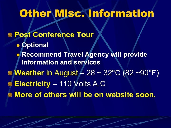 Other Misc. Information Post Conference Tour Optional l Recommend Travel Agency will provide information