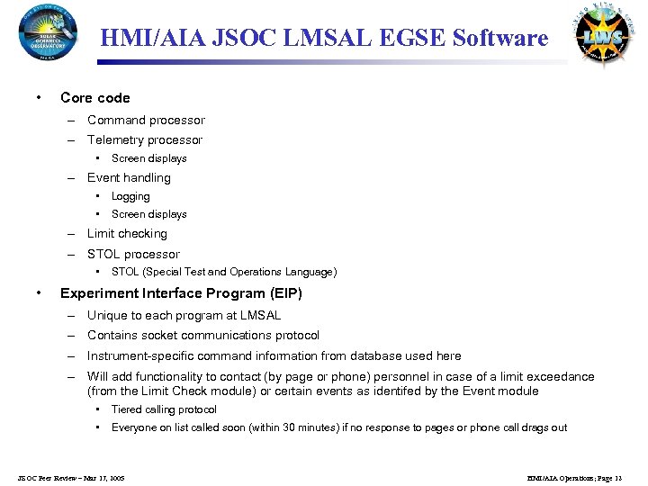 HMI/AIA JSOC LMSAL EGSE Software • Core code – Command processor – Telemetry processor