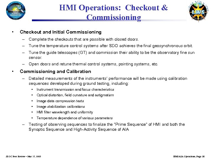 HMI Operations: Checkout & Commissioning • Checkout and Initial Commissioning – Complete the checkouts