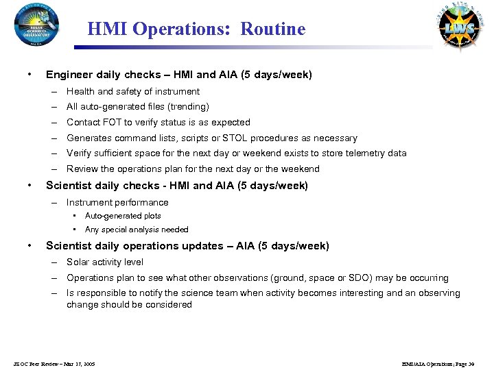 HMI Operations: Routine • Engineer daily checks – HMI and AIA (5 days/week) –