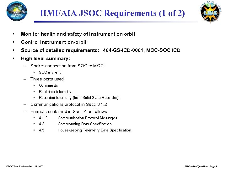 HMI/AIA JSOC Requirements (1 of 2) • Monitor health and safety of instrument on