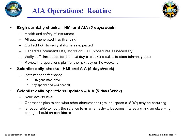 AIA Operations: Routine • Engineer daily checks – HMI and AIA (5 days/week) –