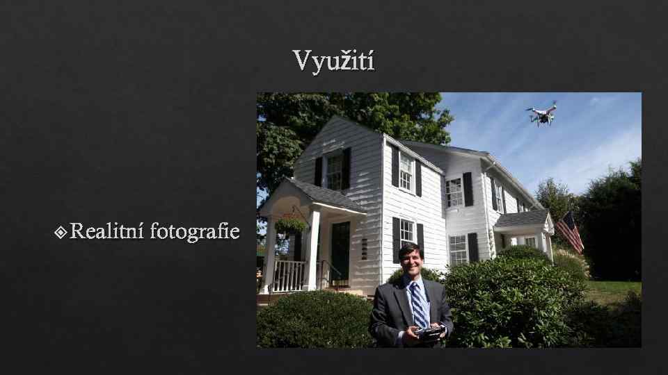 Využití Realitní fotografie 