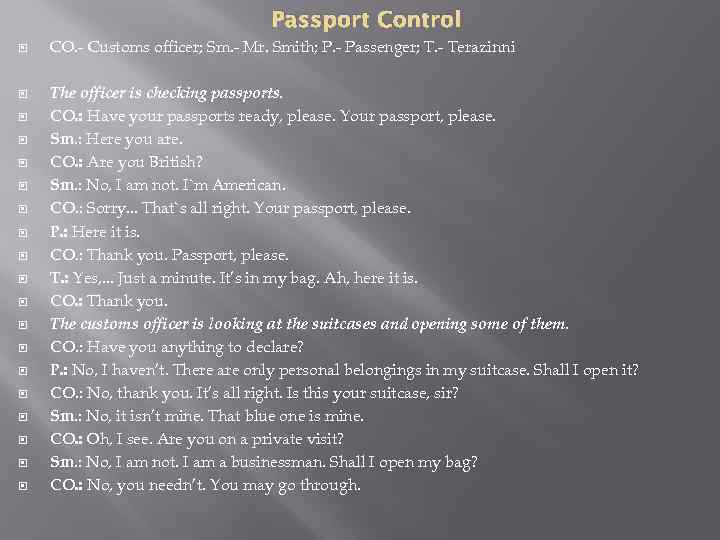 Passport Control CO. - Customs officer; Sm. - Mr. Smith; P. - Passenger; T.